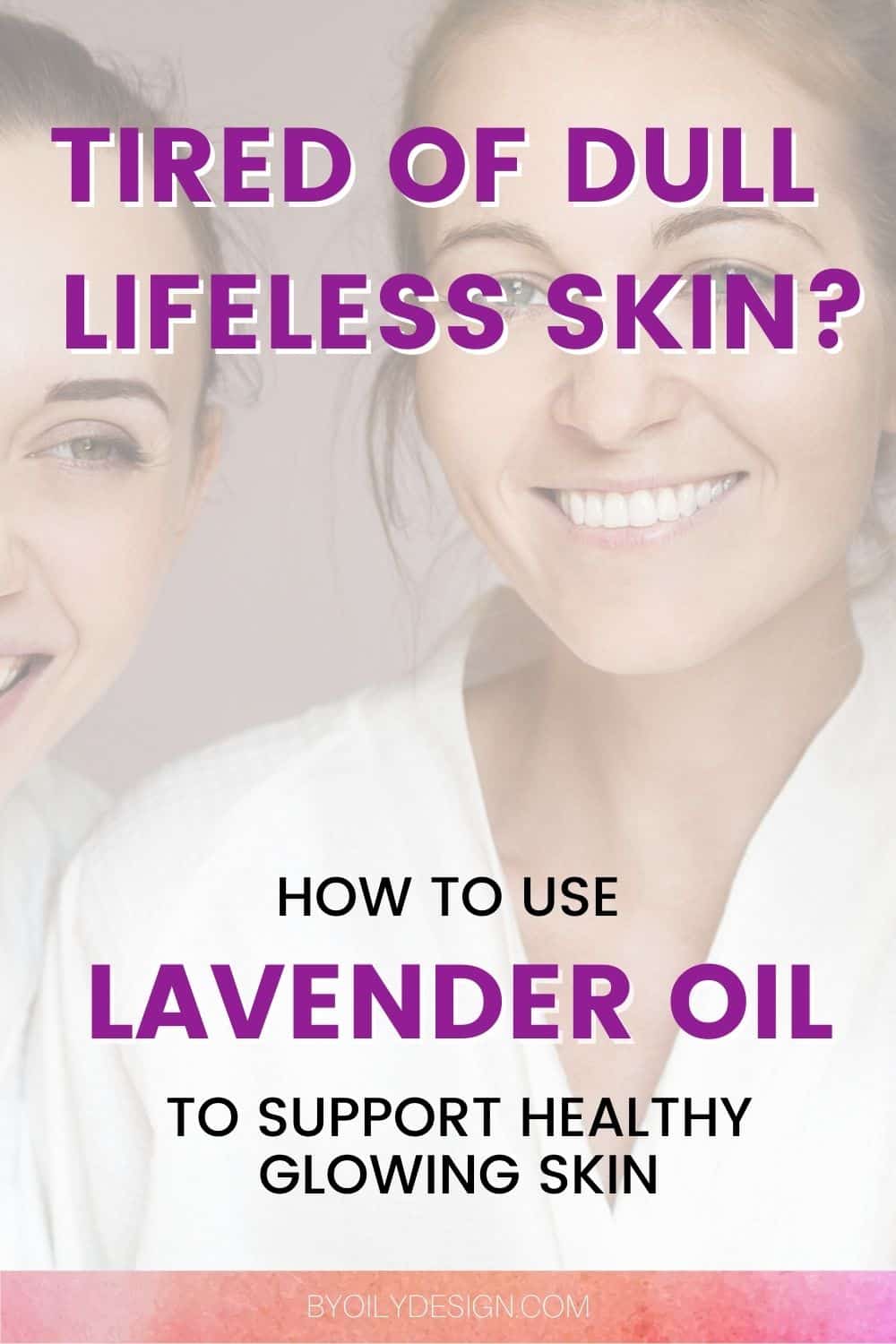 Lavender Oil Benefits For Skin By Oily Design