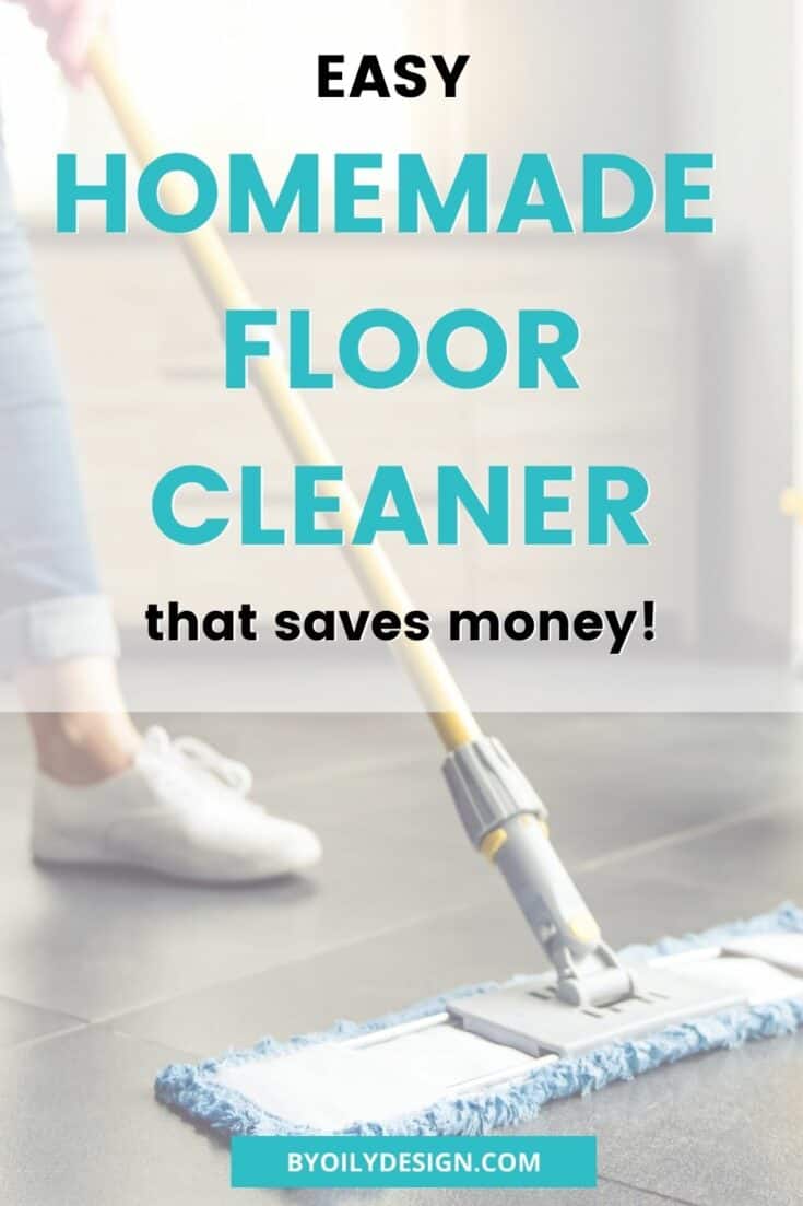 How to make homemade floor cleaners with essential oils - By Oily Design